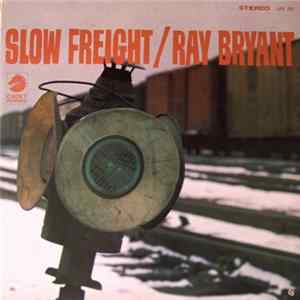 Ray Bryant - Slow Freight Album