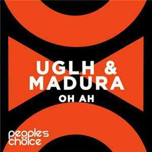 UGLH & Madura - Oh Ah Album