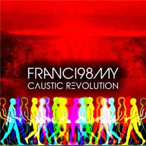 Franci98my - Caustic Revolution Album