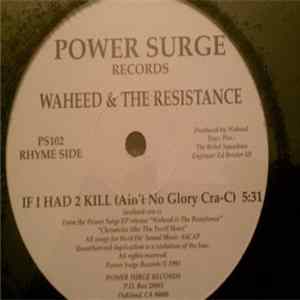 Waheed & The Resistance - If I Had 2 Kill / Gimme Your Luv Album