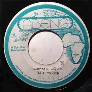 Jah Woosh, Mighty Cloud Band - Gimme Love / Loving Dub Album