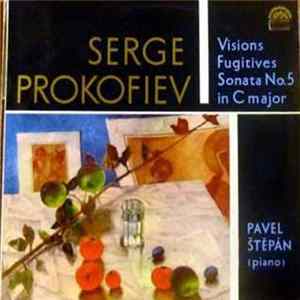 Serge Prokoviev, Pavel Štěpán - Visions Fugitives / Sonata No.5 In C Major Album