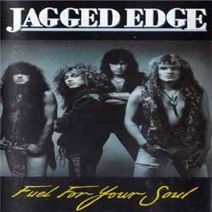 Jagged Edge - Fuel For Your Soul Album