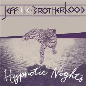 JEFF The Brotherhood - Hypnotic Nights Album