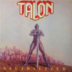 Talon - Neutralized Album
