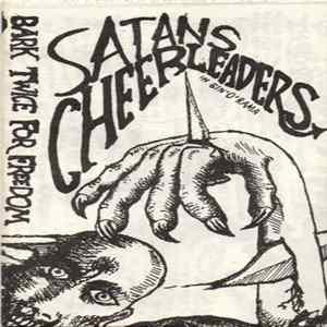 Satans Cheerleaders - Bark Twice For Freedom Album