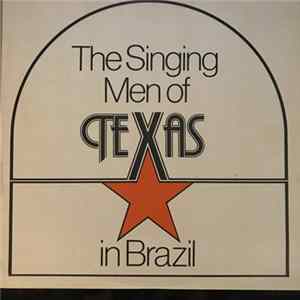 The Singing Men Of Texas - The Singing Men Of Texas In Brazil Album