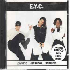 E.Y.C. - Express Yourself Clearly Album