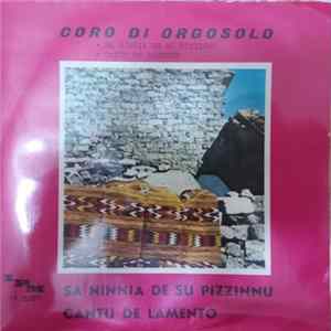 Coro Di Orgosolo - Sa Ninnia De Su Pizzinnu / Cantu De Lamento Album