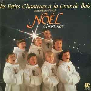 Les Petits Chanteurs À La Croix De Bois direction: Bernard Houdy - Noël Christmas Album