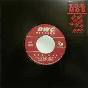 T.D.S. Mob - Dope For The Folks / Crushin 'Em Album