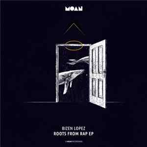 Bizen Lopez - Roots From Rap EP Album