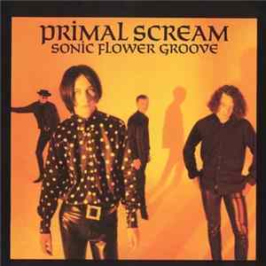 Primal Scream - Sonic Flower Groove Album