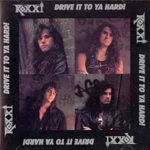 Roxxi - Drive It To Ya Hard Album
