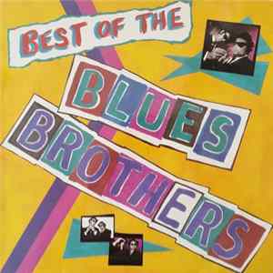 The Blues Brothers - Best Of The Blues Brothers Album