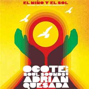 Ocote Soul Sounds And Adrian Quesada - El Niño Y El Sol (Original Motion Picture Soundtrack) Album