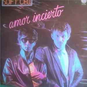 Soft Cell - Amor Incierto Album