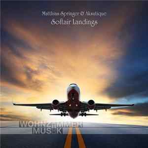 Matthias Springer & Aksutique - Softair Landings Album