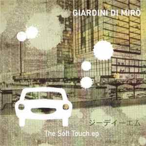 Giardini Di Mirò - The Soft Touch EP Album
