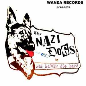 The Nazi Dogs - Old Habits Die Hard Album