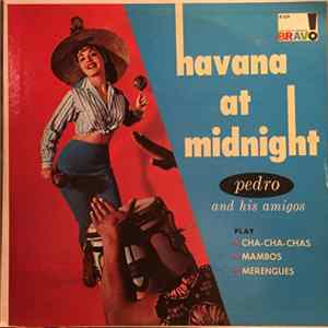 Pedro And His Amigos - Havana At Midnight Album