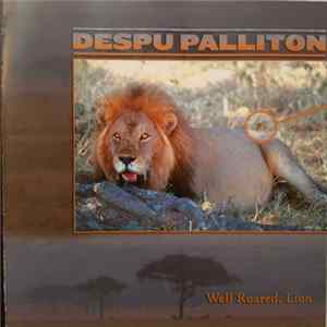Despu Palliton - Well Roared, Lion Album