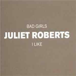 Juliet Roberts - Bad Girls / I Like Album