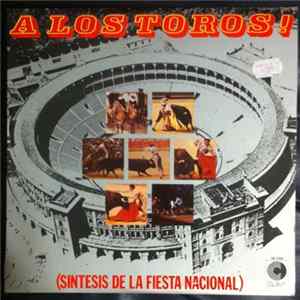 Ricardo Dorado - A Los Toros! (Sintesis De La Fiesta Nacional) Album