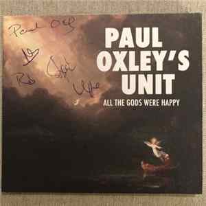 Paul Oxley's Unit - All The Gods Were Happy Album