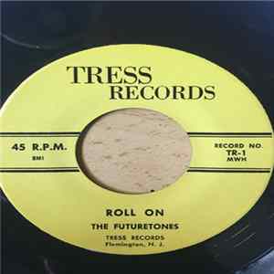 The Futuretones - Roll On / I Know Album