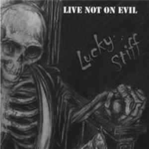 Live Not On Evil - Lucky Stiff Album