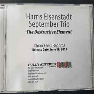 Harris Eisenstadt September Trio - The Destructive Element Album