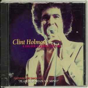 Clint Holmes - A Golden Classics Edition Album