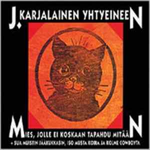 J. Karjalainen Yhtyeineen - Mies, Jolle Ei Koskaan Tapahdu Mitään Album