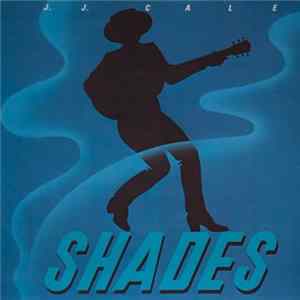 J.J. Cale - Shades Album