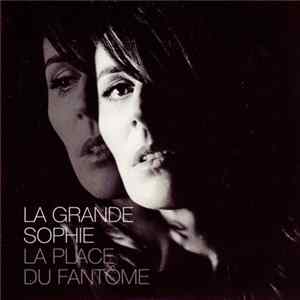 La Grande Sophie - La Place Du Fantôme Album