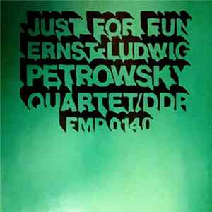 Ernst-Ludwig Petrowsky Quartet - Just For Fun Album
