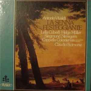 Antonio Vivaldi, Lella Cuberli, Helga Müller-Molinari, Siegmund Nimsgern, Cappella Coloniensis, Claudio Scimone - La Senna Festeggiante - Serenata a tre Album