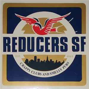 Reducers SF - Crappy Clubs And Smelly Pubs Album