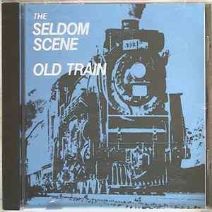 The Seldom Scene - Old Train Album