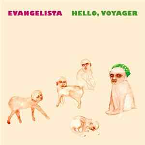 Evangelista - Hello, Voyager Album