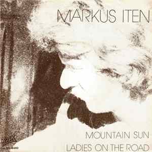 Markus Iten - Mountain Sun / Ladies On The Road Album