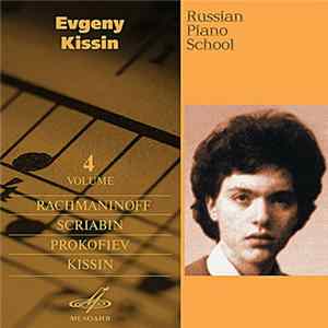 Evgeny Kissin - Russian Piano School. Volume 4 Album