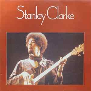 Stanley Clarke - Stanley Clarke Album