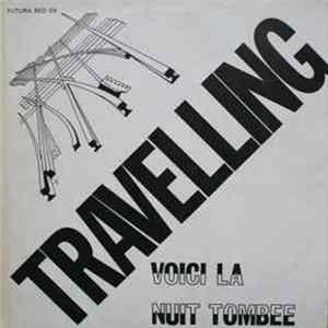 Travelling - Voici La Nuit Tombée Album