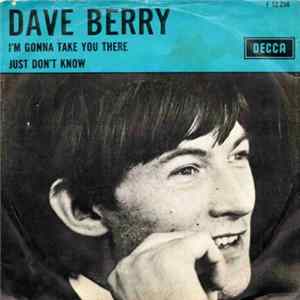 Dave Berry - I'm Gonna Take You There / Just Don't Know Album