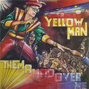 Yellow Man - Them A Mad Over Me Album