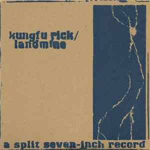 Kungfu Rick / Landmine - A Split Seven-Inch Record Album