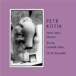 Petr Kotik - Many Many Women Album