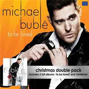 Michael Bublé - To Be Loved / Christmas Album